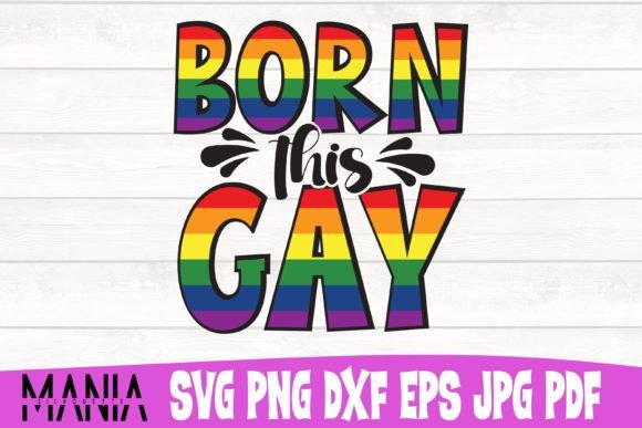 Born This Gay Svg Cut File Design